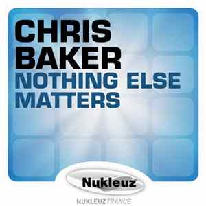 Download Chris Baker - Nothing Else Matters