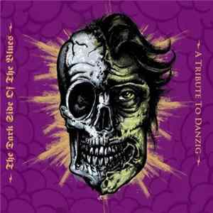 Download Various - The Dark Side Of The Blues - A Tribute To Danzig