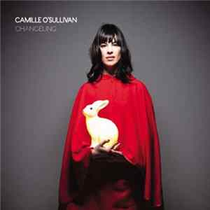 Download Camille O'Sullivan - Changeling