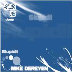 Download Mike Dereyen - Stupidit