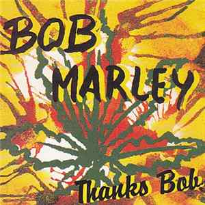 Download Bob Marley & The Wailers - Thanks Bob