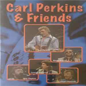 Download Carl Perkins & Friends - Carl Perkins & Friends