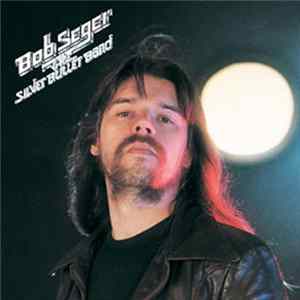 Download Bob Seger And The Silver Bullet Band - Night Moves