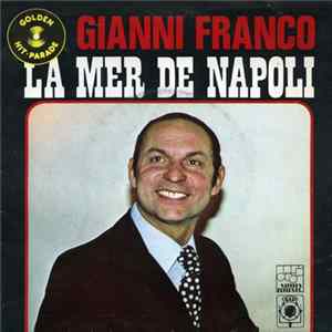 Download Gianni Franco - La Mer De Napoli / Mia Bella Cara Maman