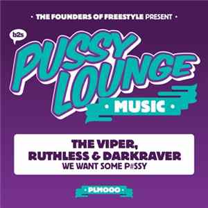 Download The Viper, Ruthless & Darkraver - We Want Some P#ssy