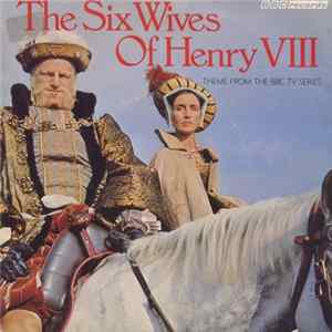 Download The Early Music Consort - The Six Wives Of Henry VIII