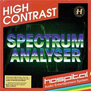 Download High Contrast - Spectrum Analyser / Some Things Never Change