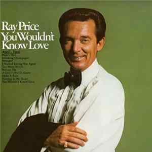 Download Ray Price - You Wouldn't Know Love