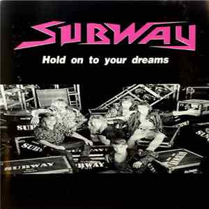 Download Subway - Hold On To Your Dreams