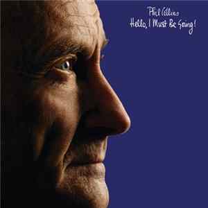 Download Phil Collins - Hello, I Must Be Going!