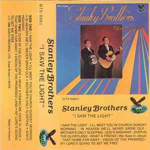 Download Stanley Brothers - I Saw The Light