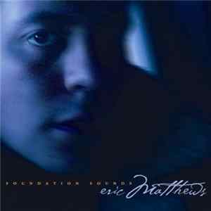 Download Eric Matthews - Foundation Sounds