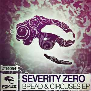 Download Severity Zero - Bread & Circuses EP