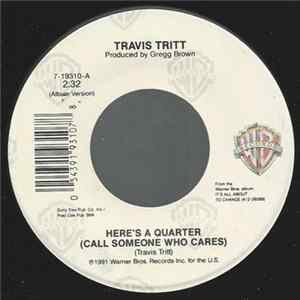 Download Travis Tritt - Here's A Quarter (Call Someone Who Cares)