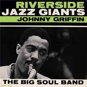 Download Johnny Griffin - The Big Soul Band