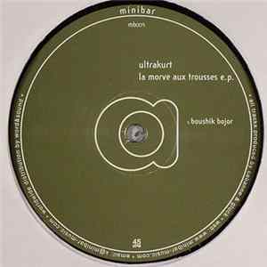 Download Ultrakurt - La Morve Aux Trousses EP