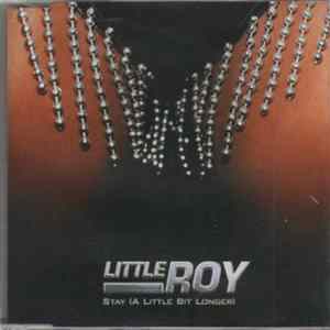 Download Little Roy - Stay (A Little Bit Longer)
