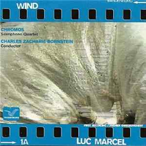 Download Luc Marcel - Chromos Saxophone Quartet, Charles Zacharie Bornstein - Wind