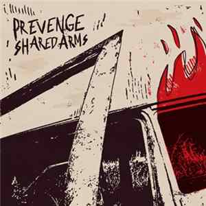 Download Prevenge / Shared Arms - Prevenge/Shared Arms