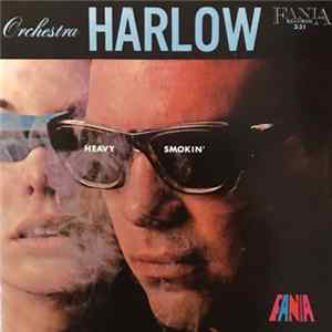 Download Orchestra Harlow - Heavy Smokin'