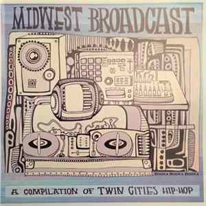 Download Various - Midwest Broadcast: A Compilation Of Twin Cities Hip-Hop