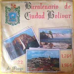 Download Orquesta Venezolana De Salon, Conjunto Bicentenario, Conjunto Llaneros Del Oeste - Bicentenario De Ciudad Bolivar - 22 De Mayo, 1764 1964