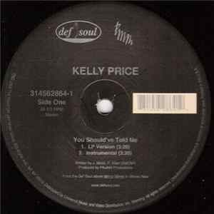 Download Kelly Price - You Should've Told Me / Like You Do