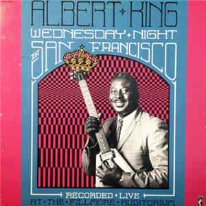 Download Albert King - Wednesday Night In San Francisco