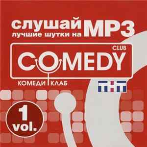 Download Various - Слушай Лучшие Шутки На MP3 Comedy Club Комеди Клаб Vol. 1