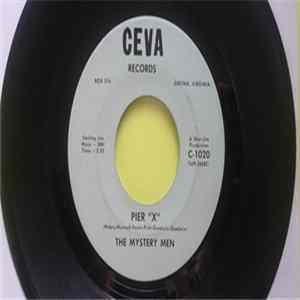 Download The Mystery Men - I've Got A Feeling / Pier "X"