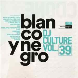 Download Various - Blanco Y Negro DJ Culture Vol.39