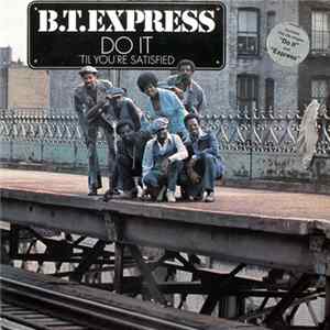 Download B.T. Express - Do It ('Til You're Satisfied)