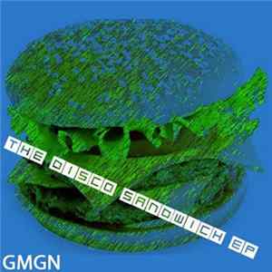 Download GMGN - The Disco Sandwich EP