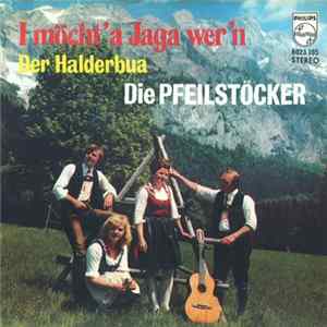 Download Die Pfeilstöcker - I Möcht' A Jaga Wer'n