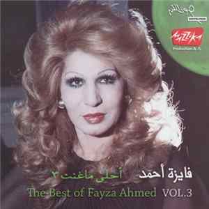 Download فايزة أحمد = Fayza Ahmed - أحلى ما غنت ٣ = The Very Best Of Fayza Ahmed Vol. 3