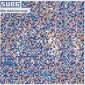 Download Sub6 - Who Needs Love Songs