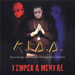 Download K.I.D.D. - Temper A Mental