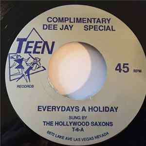 Download The Hollywood Saxons - Everyday's A Holiday / Yes It's True