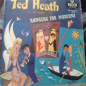 Download Ted Heath And His Music - Rodgers For Moderns (The Compositions Of Richard Rodgers)