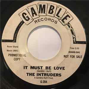 Download The Intruders - (You'd Better) Check Yourself / It Must Be Love