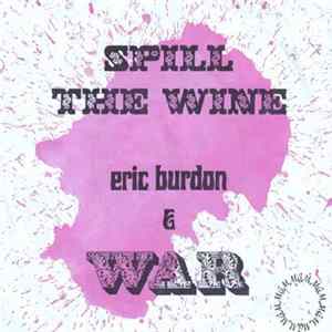 Download Eric Burdon And War - Spill The Wine / Magic Mountain