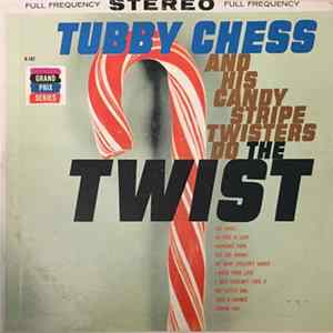 Download Tubby Chess And His Candy Stripe Twisters - Do The Twist
