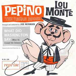 Download Lou Monte - Pepino The Italian Mouse / What Did Washington Say (When He Crossed The Delaware)