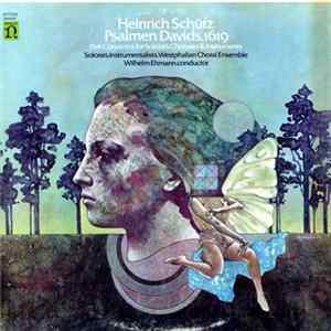 Download Heinrich Schütz - Westphalian Choral Ensemble, Wilhelm Ehmann - Psalmen Davids, 1619: Five Concertos For Soloists, Choruses & Instruments