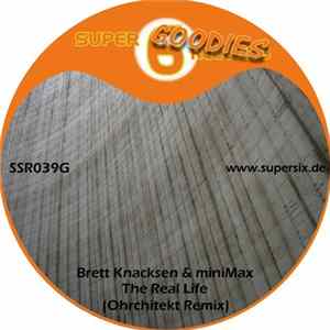 Download Brett Knacksen & miniMax - The Real Life (Ohrchitekt Remix)