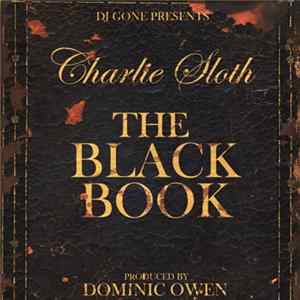 Download DJ Gone Presents Charlie Sloth - The Black Book
