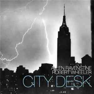 Download Allen Ravenstine, Robert Wheeler - City Desk
