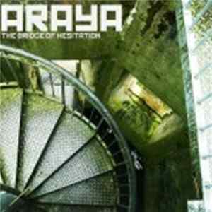 Download Araya - The Bridge Of Hesitation