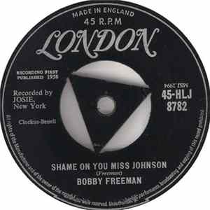 Download Bobby Freeman - Shame On You Miss Johnson