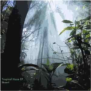 Download Skaarl - Tropical Haze